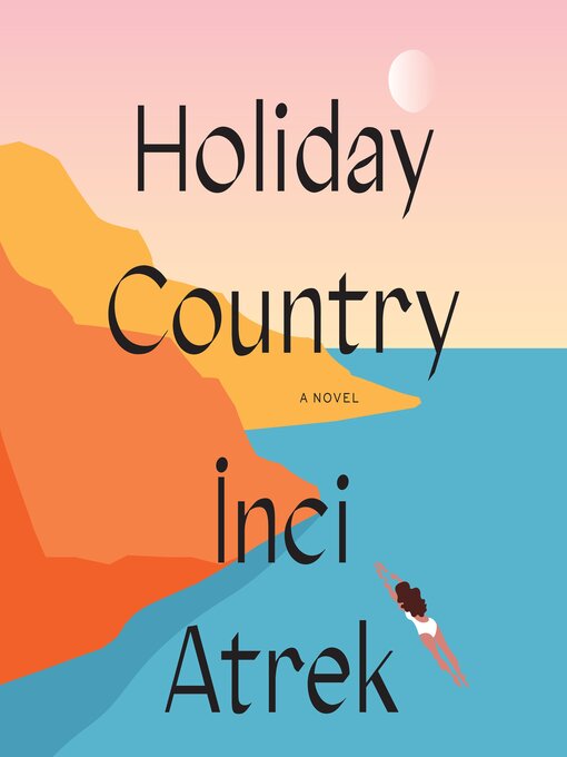 Title details for Holiday Country by İnci Atrek - Available